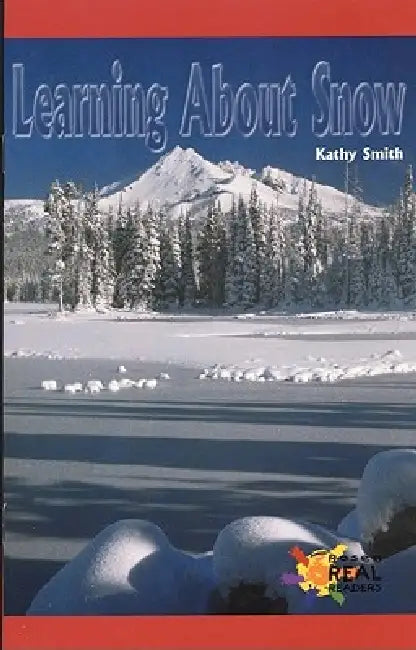 Learning about Snow by Kathy Smith