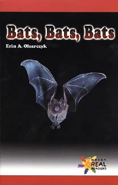 Bats, Bats, Bats by Erin A. Olearczyk