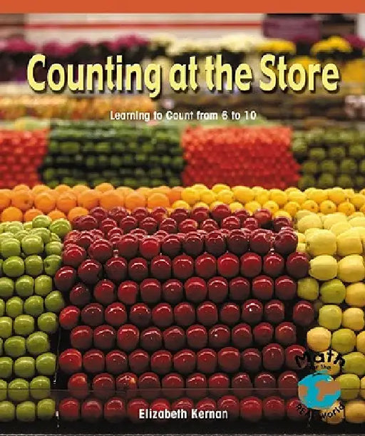 Counting at the Store: Learning to Count from 6 to 10 by Elizabeth Kernan