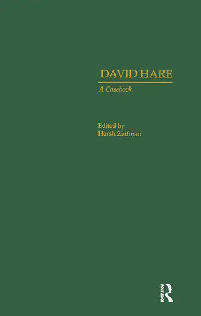 David Hare: A Casebook by Zeifman Hersh