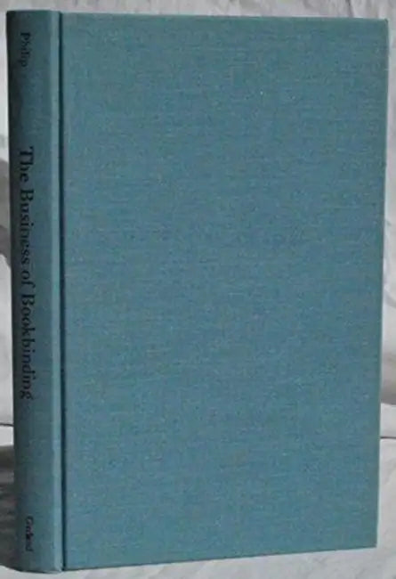 The Business of Bookbinding by Alexander Philip