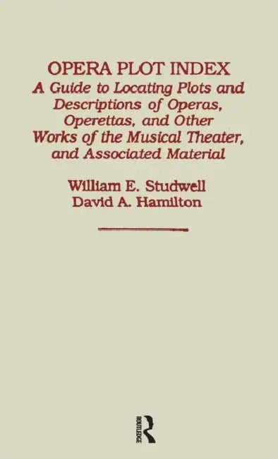 Opera Plot Index by David Hamilton, William E. Studwell