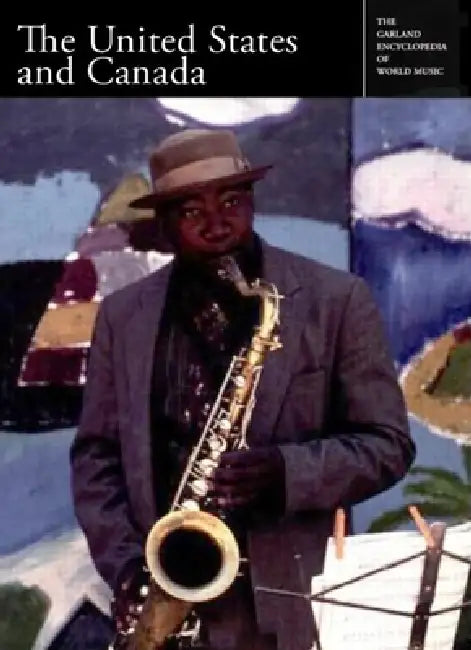 The Garland Encyclopedia of World Music: The United States and Canada [With Audio CD] by Ellen Koskoff