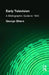 Early Television: A Bibliographic Guide to 1940 by George Shiers