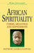 African Spirituality Forms, Meanings and Expressions by Jacob Olupona