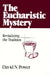 The Eucharistic Mystery Revitalizing the Tradition by David N. Power