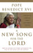 A New Song for the Lord Faith in Christ and Liturgy Today by Pope XVI Benedict