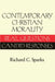Contemporary Christian Morality Real Questions, Candid Responses by Richard Sparks