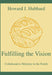 Fulfilling the Vision Collaborative Ministry in the Parish by Howard J. Hubbard