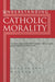Understanding Catholic Morality by Elizabeth Willems