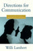 Directions for Communication: Discoveries with Ignatius Loyola by Willi Lambert