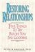 Restoring Relationships Five Things to Try Before You Say Goodbye by Peter Kalellis