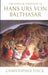 The Ethical Thought of Hans Urs von Balthasar by Christopher Steck