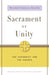 Sacrament of Unity: The Eucharist and the Church by Walter Cardinal Kasper