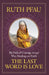 The Last Word is Love My Path of Courage through War, Healing and Faith by Ruth Pfau