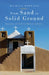 From Sand to Solid Ground Questions of Faith for Modern Catholics by Michael Morwood