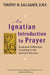 Ignatian Introduction to Prayer by Gallagher, Timothy M.