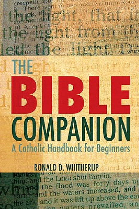 The Bible Companion A Catholic Handbook for Beginners by Ronald Witherup