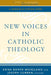 New Voices in Catholic Theology by Anna Bonta Moreland