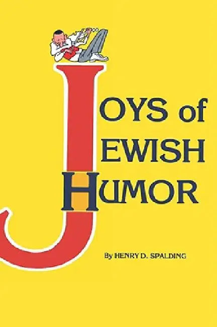 Joys of Jewish Humor by Henry D. Spalding