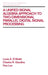 A Unified Signal Algebra Approach To Two-Dimensional Parallel Digital Signal Processing by Louis A. D'Alotto, Charles R. Giardina