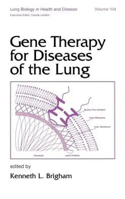 Gene Therapy For Diseases Of The Lung by Kenneth Brigham