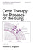 Gene Therapy For Diseases Of The Lung by Kenneth Brigham