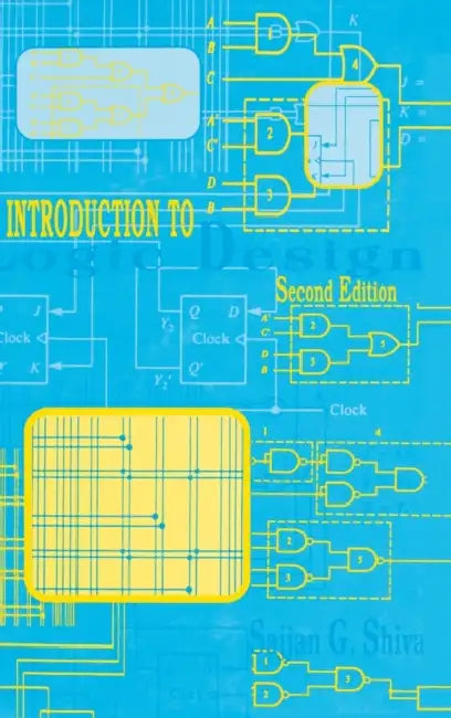 Introduction to Logic Design by Sajjan G. Shiva