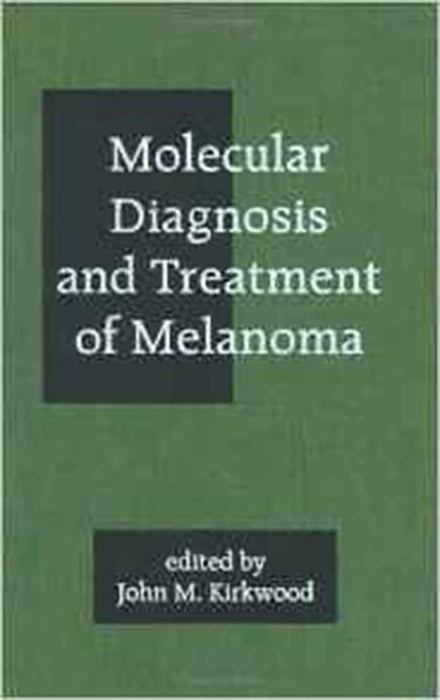 Molecular Diagnosis And Treatment Of Melanoma