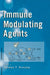 Immune Modulating Agents by Thomas F. Kresina