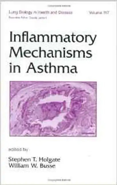 Inflammatory Mechanisms In Asthma  (Vol. 117) by Stephen Holgate