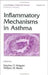 Inflammatory Mechanisms In Asthma  (Vol. 117) by Stephen Holgate
