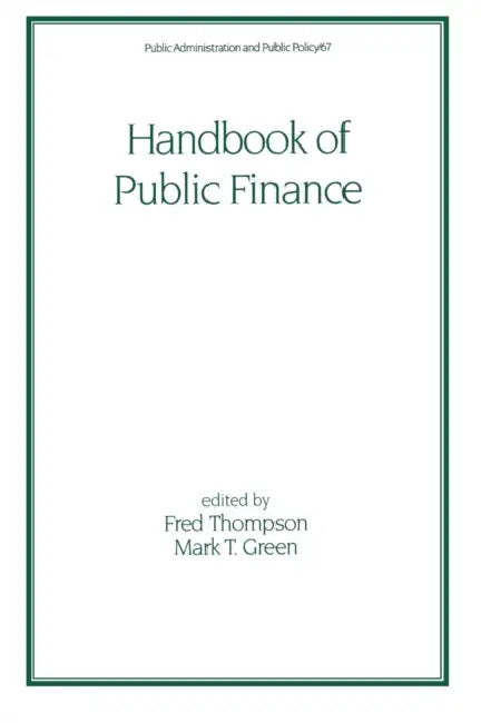 Handbook of Public Finance by Fred Thompson, Mark T. Green