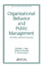 Organizational Behavior and Public Management, Revised and Expanded by Michael L. Vasu