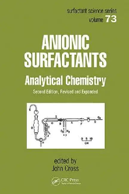Anionic Surfactants: Analytical Chemistry by John Cross