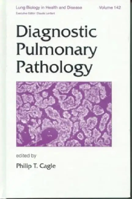 Diagnostic Pulmonary Pathology by Philip T. Cagle