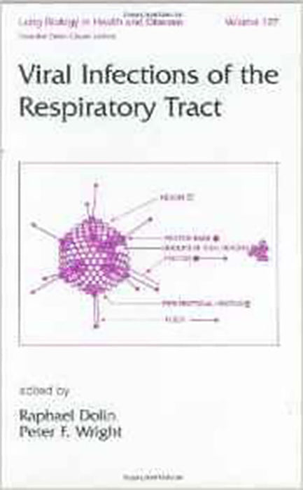 Viral Infections Of The Respiratory Tract  (Vol. 127)