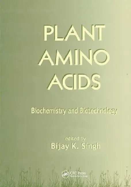 Plant Amino Acids: Biochemistry and Biotechnology