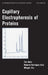 Capillary Electrophoresis of Proteins by Tim Wehr