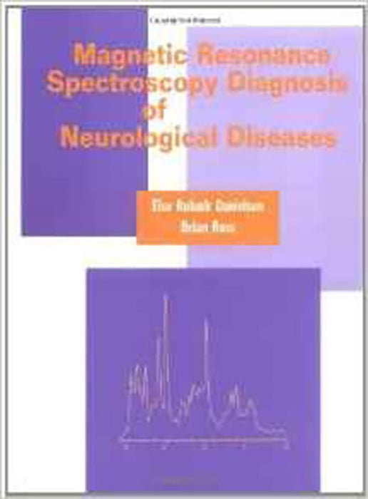 Magnetic Resonance Spectroscopy Diagnosis Of Neurological Diseases