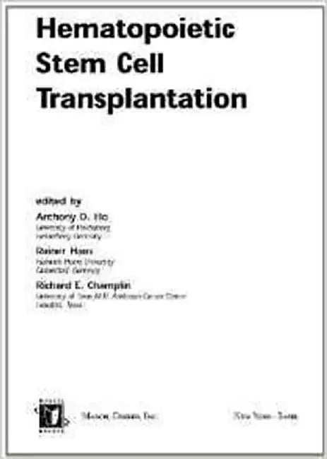 Hematopoietic Stem Cell Transplantation by Anthony D. Ho, Rainer Haas