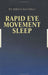 Rapid Eye Movement Sleep by Shojiro Inoue, Birendra Nath Mallick