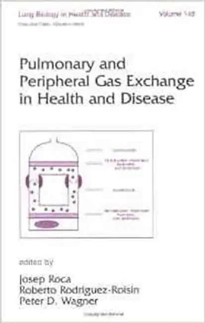 Pulmonary And Peripheral Gas Exchange In Health And Disease  (Vol. 148) by Josep Roca, Roberto Rodriguez-Roisin, Peter D. Wagner