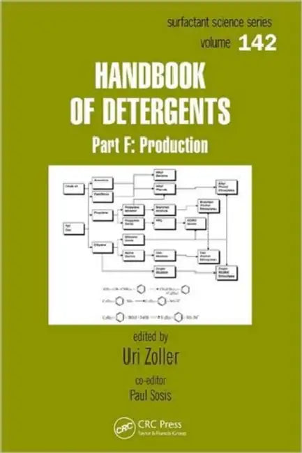 Handbook of Detergents: Part F: Production by Uri Zoller, Paul Sosis