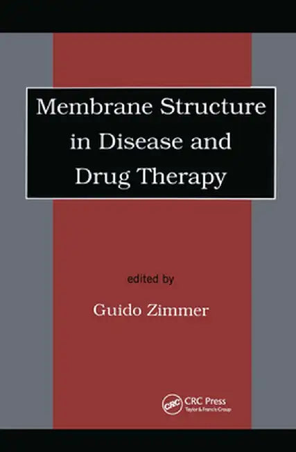 Membrane Structure In Disease And Drug Therapy by Svante Cornell