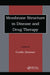 Membrane Structure In Disease And Drug Therapy by Svante Cornell