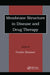 Membrane Structure In Disease And Drug Therapy by Svante Cornell
