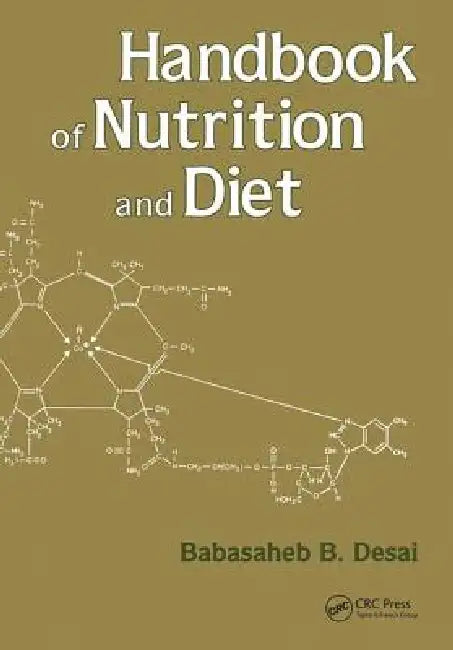 Handbook of Nutrition and Diet by Babasaheb B. Desai