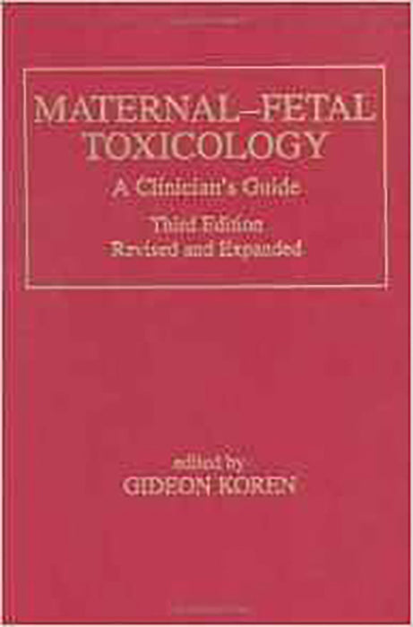 Maternal-Fetal To Xicology: A Clinician's Guide