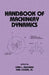 Handbook of Machinery Dynamics by Lynn Faulkner